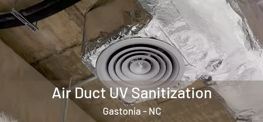  Air Duct UV Sanitization Gastonia - NC