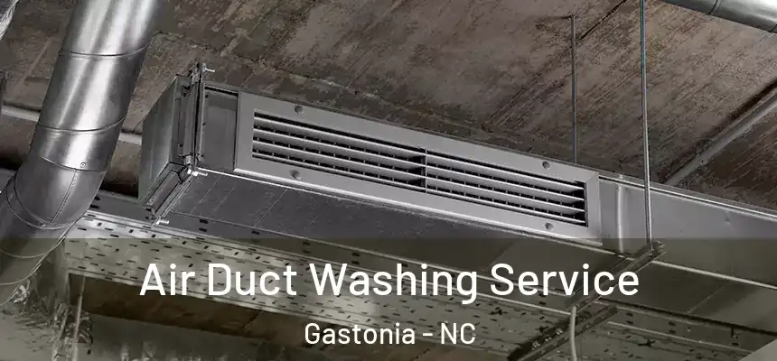  Air Duct Washing Service Gastonia - NC