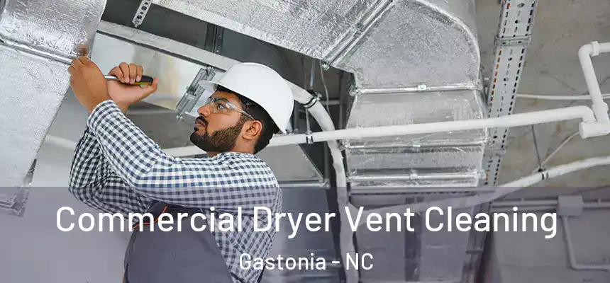  Commercial Dryer Vent Cleaning Gastonia - NC