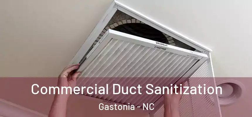  Commercial Duct Sanitization Gastonia - NC