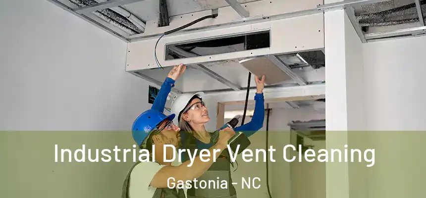  Industrial Dryer Vent Cleaning Gastonia - NC