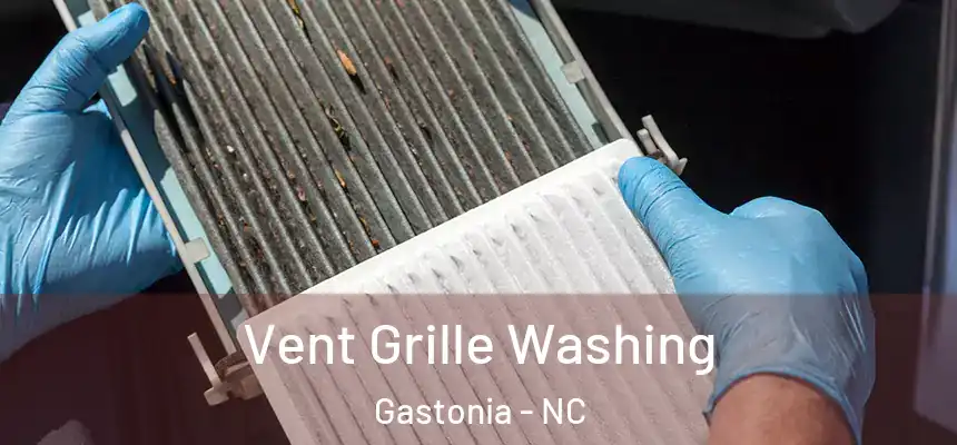  Vent Grille Washing Gastonia - NC