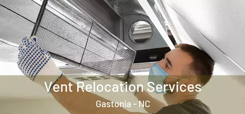  Vent Relocation Services Gastonia - NC